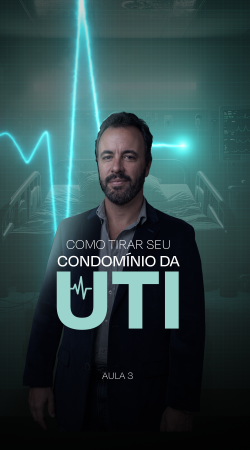  Aula 3 - Como Tirar seu Condomínio da UTI