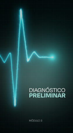 Módulo 3 - Diagnóstico Preliminar