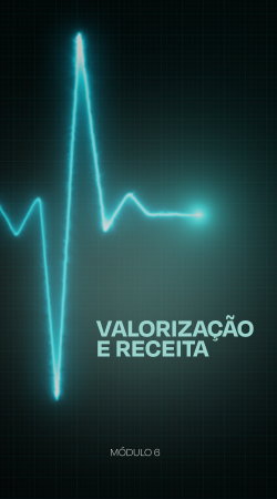 Módulo 6 - Valorização e Receita